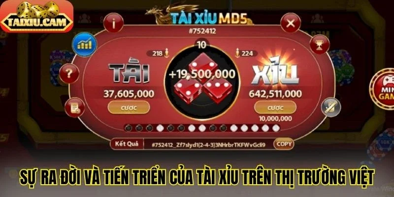 Sự ra đời và tiến triển của tài xỉu trên thị trường Việt
