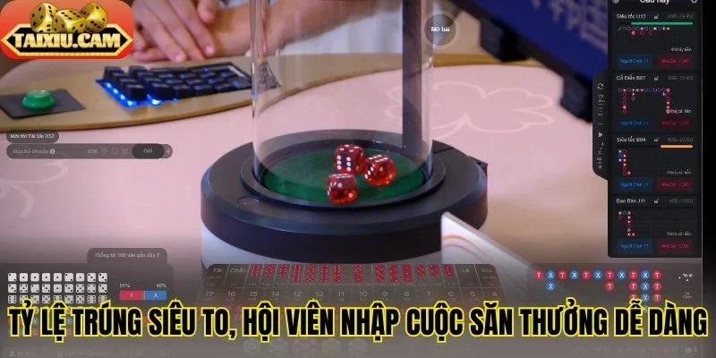 Tỷ lệ trúng siêu to, hội viên nhập cuộc săn thưởng dễ dàng