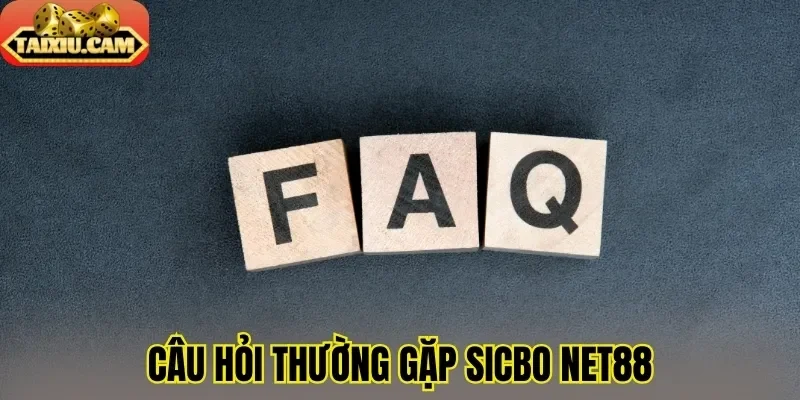 Câu hỏi thường gặp sicbo Net88